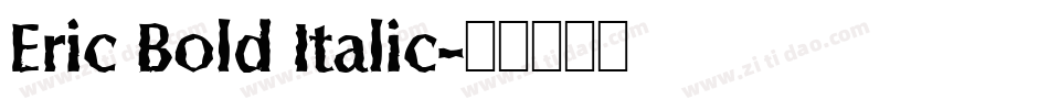 Eric Bold Italic字体转换